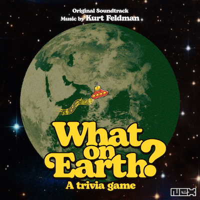 Kurt Feldman - What On Earth? (Original Soundtrack)
